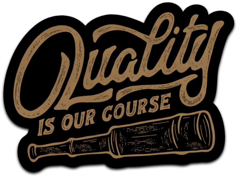 Quality Is Our Course